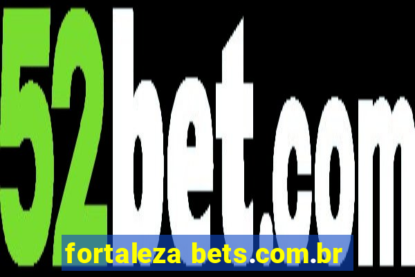 fortaleza bets.com.br